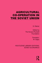 Routledge Library Editions: Soviet Economics- Agricultural Co-operation in the Soviet Union