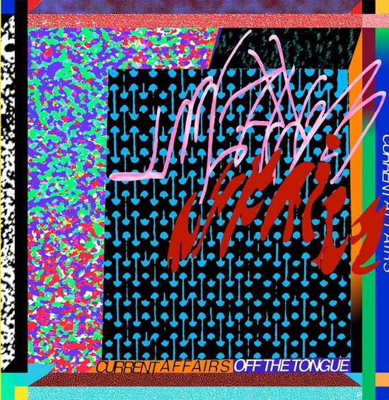 Current Affairs - Off The Tongue (LP)