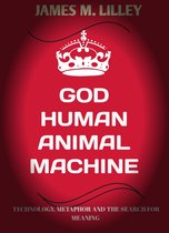 GOD HUMAN ANIMAL MACHINE