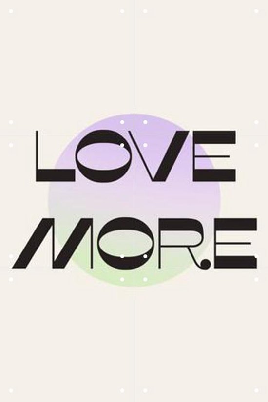 IXXI Love More - Wanddecoratie - Typografie en quotes - 40 x 60 cm