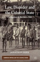 Cambridge Imperial and Post-Colonial Studies - Law, Disorder and the Colonial State