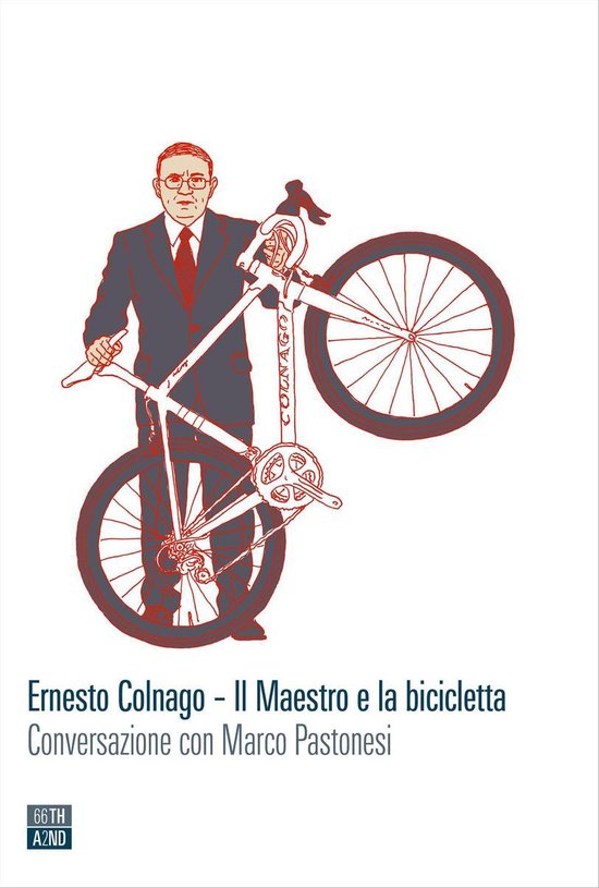 Ernesto Colnago – Il Maestro e la bicicletta - cover