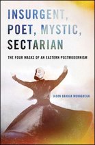 SUNY series in Global Modernity - Insurgent, Poet, Mystic, Sectarian