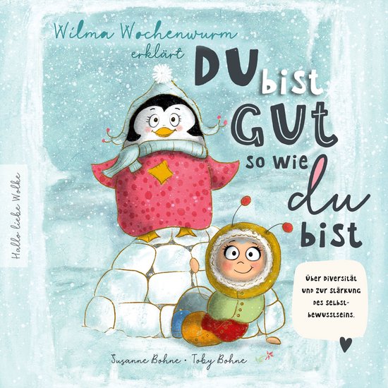 Wilma Wochenwurm erklärt: Du bist gut, so wie du bist! Ein  ... - cover
