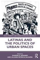 Race, Ethnicity, and Gender in Politics and Policy - Latinas and the Politics of Urban Spaces