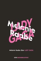KiWi Musikbibliothek 12 - Melanie Raabe über Lady Gaga