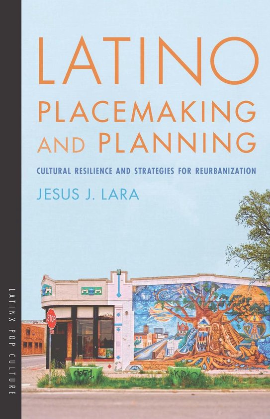 Latinx Pop Culture - Latino Placemaking and Planning - cover