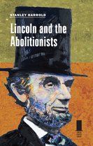 Concise Lincoln Library - Lincoln and the Abolitionists