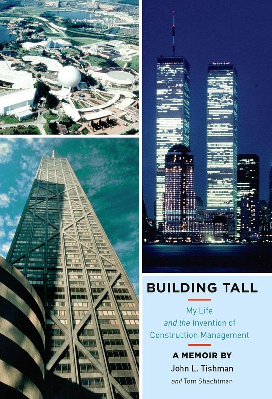 Building Tall: My Life and the Invention of Construction Man ... - cover