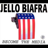 Jello Biafra - Become The Media (3 CD)