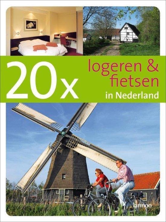 Cover van het boek '20 x logeren en fietsen in Nederland' van Marja Kerst en Michaël Zeeman