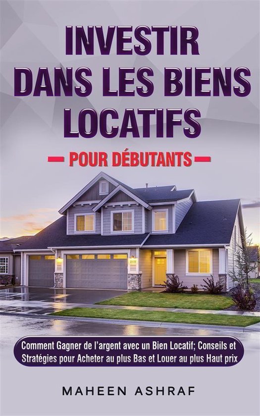 Investir Dans Les Biens Locatifs Pour Débutants - cover