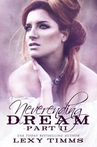 Neverending Dream Series 2 - Neverending Dream - Part 2
