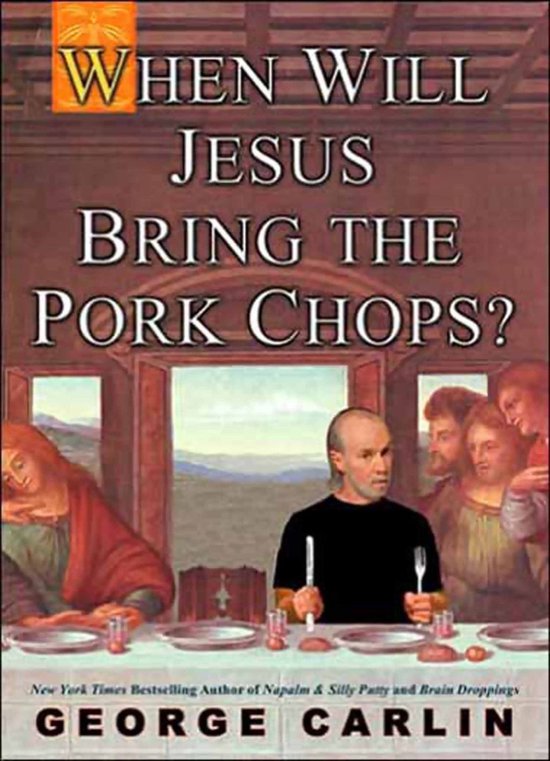 When Will Jesus Bring the Porkchops?