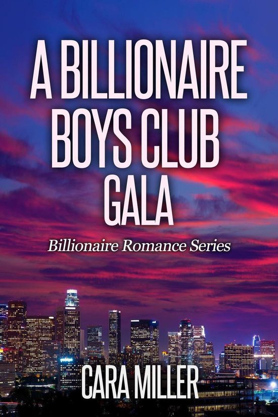 Billionaire Romance Series - A Billionaire Boys Club Gala