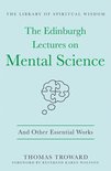 The Library of Spiritual Wisdom - The Edinburgh Lectures on Mental Science: And Other Essential Works