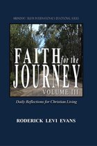Abundant Truth International's Devotional Series - Faith for the Journey (Volume III): Daily Reflections for Christian Living