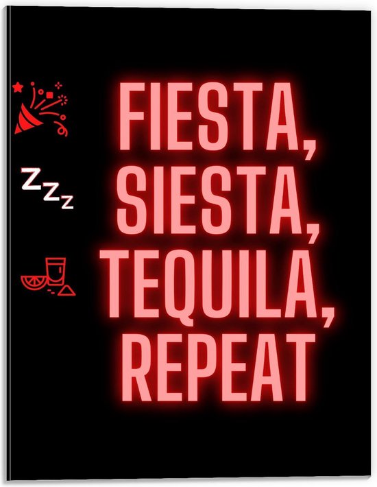 Dibond - Tekst: ''Fiesta, Siesta, Tequila, Repeat'' zwart/rood met figuren - 30x40cm Foto op Aluminium (Wanddecoratie van metaal)