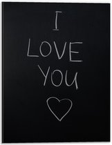 Dibond - Krijtbord: I Love You - 30x40cm Foto op Aluminium (Wanddecoratie van metaal)