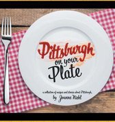 Pittsburgh on Your Plate
