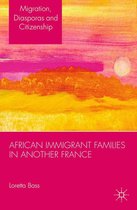 Migration, Diasporas and Citizenship - African Immigrant Families in Another France