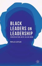 Palgrave Studies in Oral History - Black Leaders on Leadership