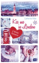 Kiss Me-Reihe 3 - Kiss me in London