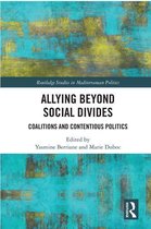 Routledge Studies in Mediterranean Politics - Allying beyond Social Divides