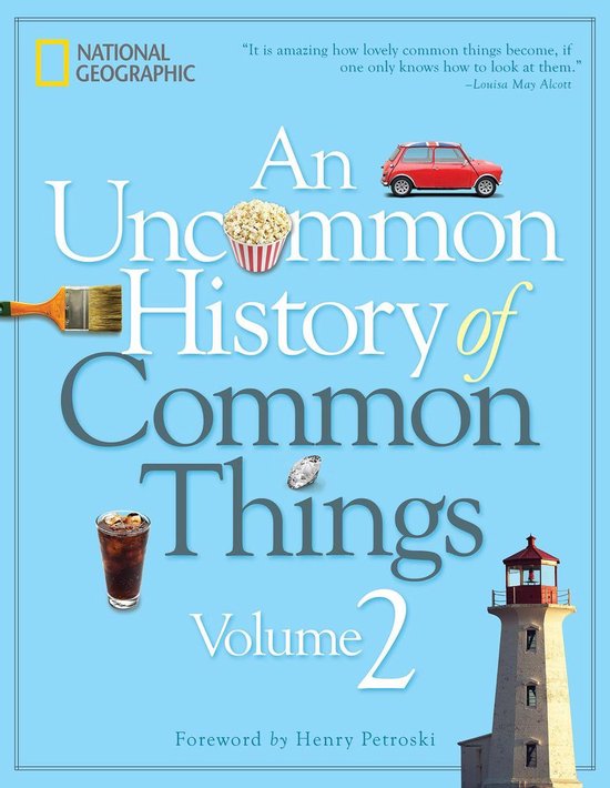 An Uncommon History of Common Things, Volume 2 - cover