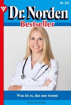 Dr. Norden Bestseller 353 - Was ist es, das uns trennt