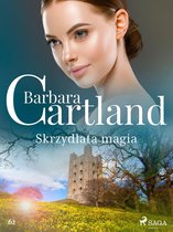 Ponadczasowe historie miłosne Barbary Cartland 62 - Skrzydlata magia - Ponadczasowe historie miłosne Barbary Cartland