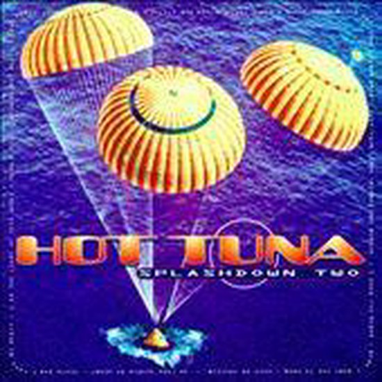 Splashdown Two, Hot Tuna CD (album) Muziek