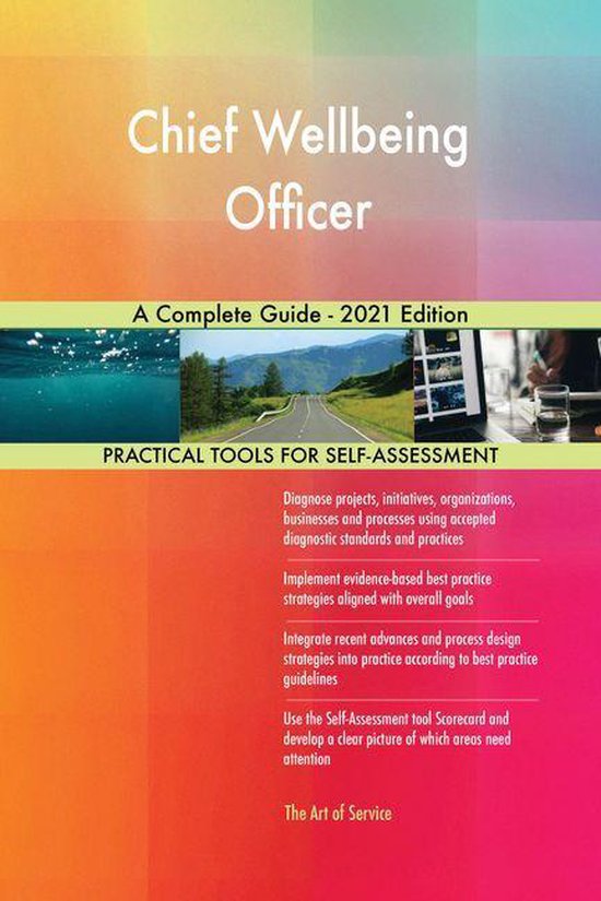 Chief Wellbeing Officer A Complete Guide - 2021 Edition (ebook ...