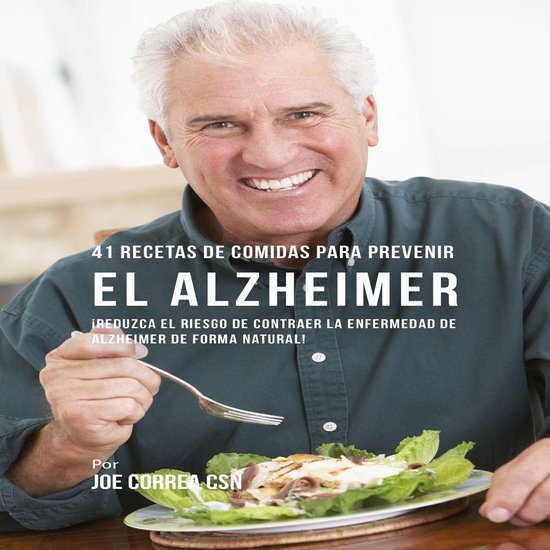 41 Recetas de Comidas para Prevenir el Alzheimer - cover
