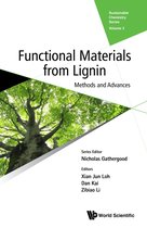 Sustainable Chemistry Series 3 - Functional Materials From Lignin: Methods And Advances