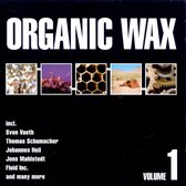 Organic Wax Vol. 1