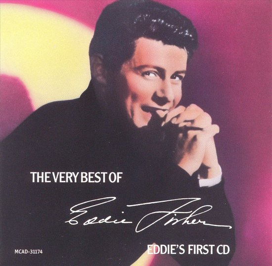 De zeer beste van Eddie Fisher, Eddie's eerste CD.