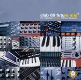 Club 69 Future Mix 1...
