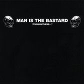 Man Is The Bastard - Thoughtless (CD)