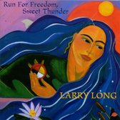 Larry Long - Run For Freedom/Sweet Thunder (CD)