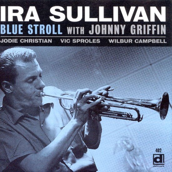 Ira Sullivan - Blue Stroll With Johnny Griffin (CD) - Ira Sullivan