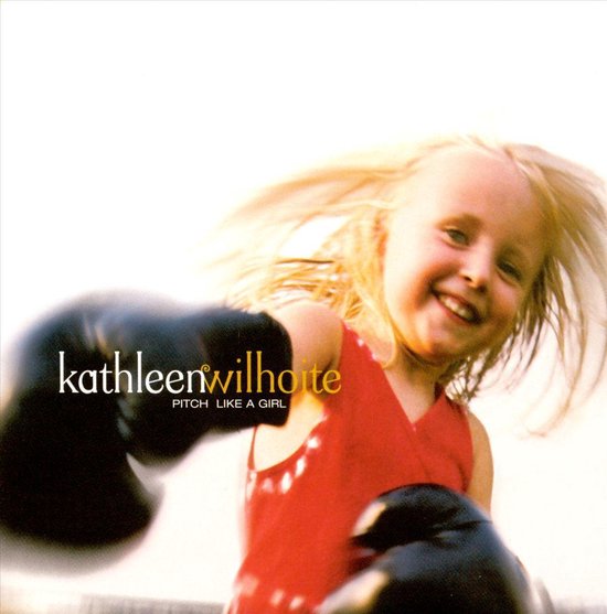 Pitch Like A Girl, Kathleen Wilhoite CD (album) Muziek
