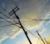 Say Hello To The Angels - Stayawake