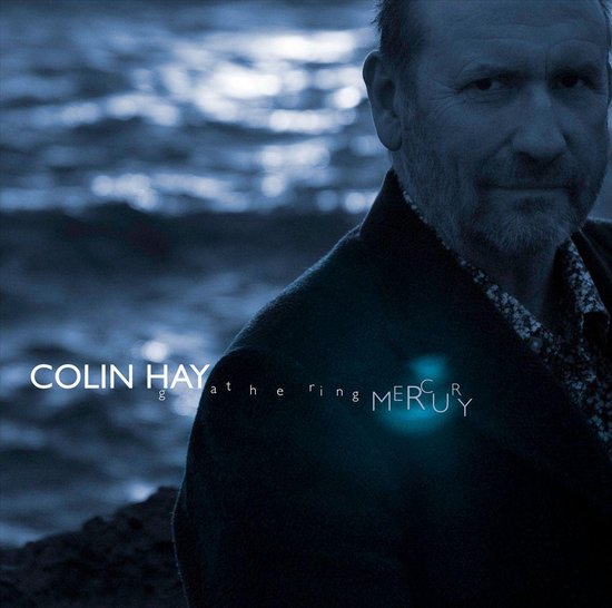 Gathering Mercury Colin Hay Muziek Bol