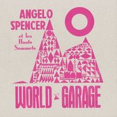 Angelo Spencer - World Garage (LP)