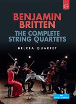 Belcea Quartet: Benjamin Britten - The Complete String Quartets