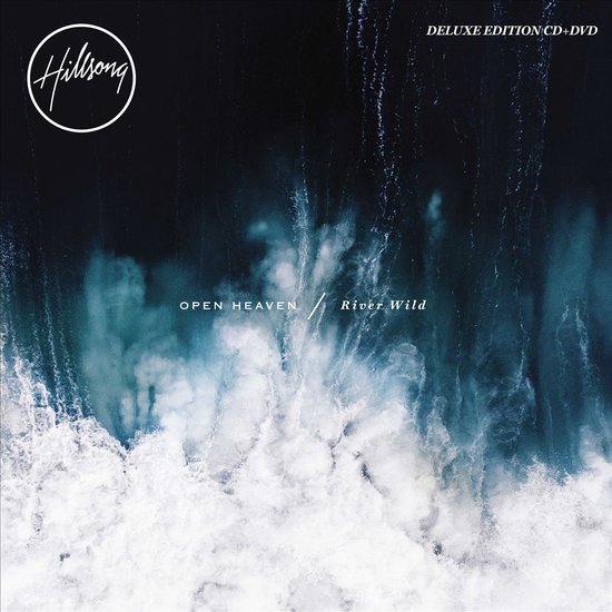 Hillsong Worship - Open Heaven / River Wild
