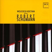 Wojciech Kocyan Plays Robert Schumann