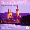 Philip Stopford/Do Not Be Afraid