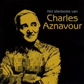 Het Allerbeste Van Charles Aznavour